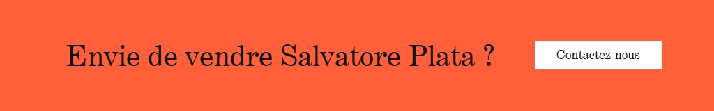 Envie de vendre Salvatore Plata ? Contactez-nous